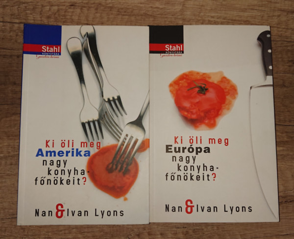 Nan & Ivan Lyons - 2 remek gasztrokrimi: Ki �li meg Amerika nagy konyhaf�n�keit?, Ki �li meg Eur�pa nagy konyhaf�n�keit?