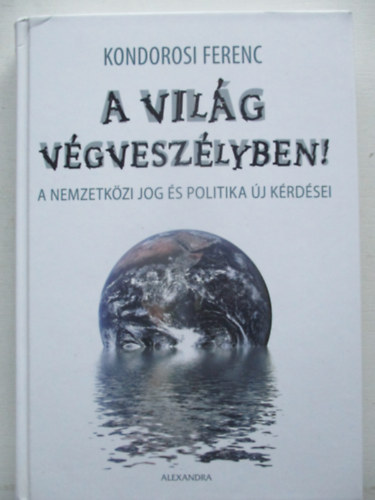 Kondorosi Ferenc - A vilg vgveszlyben!