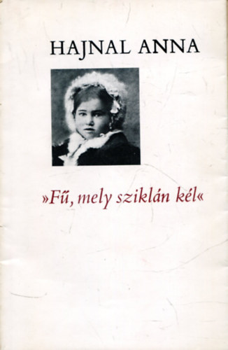 Hajnal Anna - F,mely szikln kl