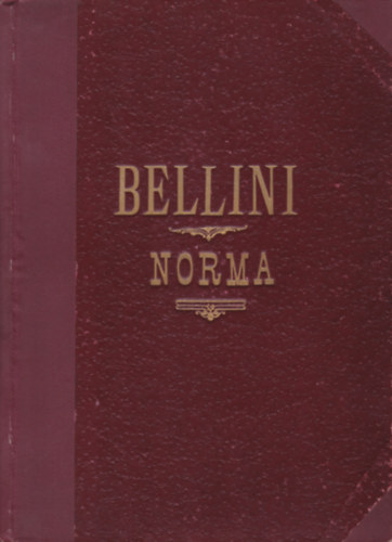 V. Bellini - NORMA - TRAGISCHE OPER IN 2 AUFZ�GEN
