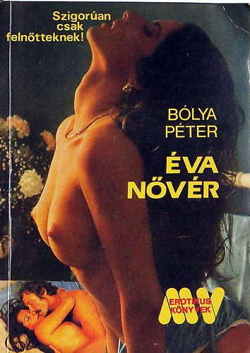 B�lya P�ter - �va n�v�r    /szigor�an csak feln�tteknek!/