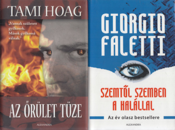 Giorgio Faletti Tami Hoag - Az rlet tze + Szemtl szemben a halllal (2 m)