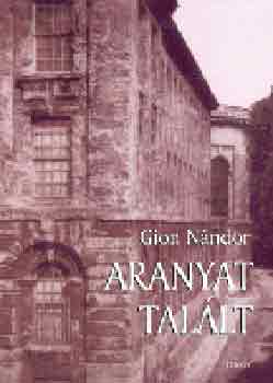 Gion N�ndor - Aranyat tal�lt