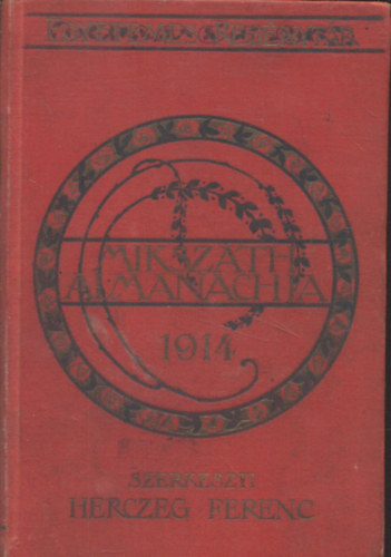 Herczeg Ferenc /szerk/ - Mikszáth almanachja az 1914. évre