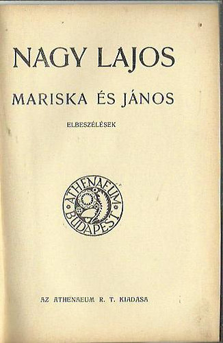 Nagy Lajos - Mariska s Jnos (elbeszlsek)