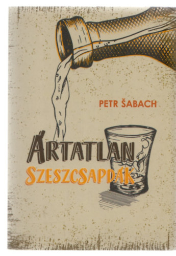 Petr Sabach - �rtatlan szeszcsapd�k