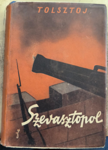 Lev Tolsztoj - Szevasztopol