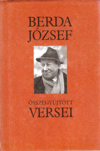 Berda Jzsef - Berda Jzsef sszegyjttt versei