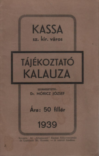 M�ricz J�zsef dr. - Kassa t�j�koztat� kalauza 1939