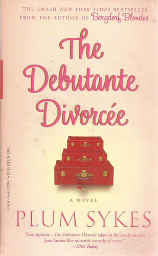 Plum Sykes - The Debutante Divorc�e