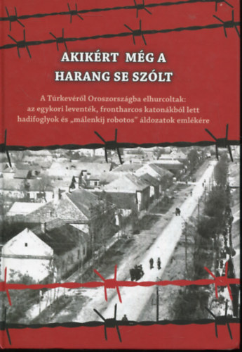 Sallai Károlyné szerk. - Akikért még a harang se szólt