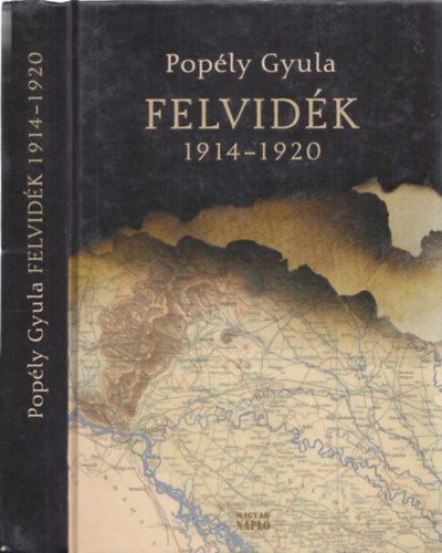 Popély Gyula - Felvidék 1914-1920