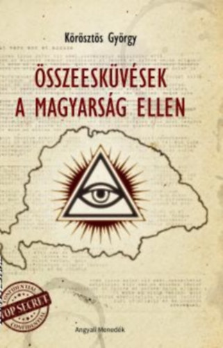 Krszts Gyrgy - sszeeskvsek a magyarsg ellen