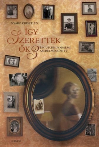 Nyáry Krisztián - Így szerettek ők 3.