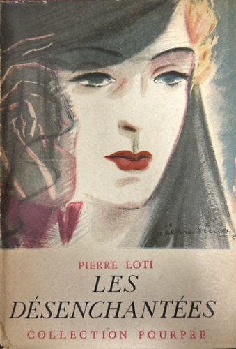 Pierre Loti - Les d�senchant�es