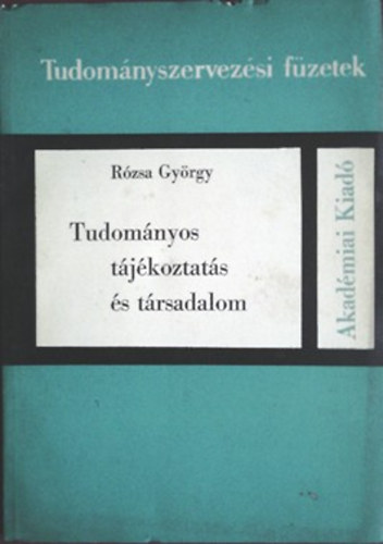 Rzsa Gyrgy - Tudomnyos tjkoztats s trsadalom