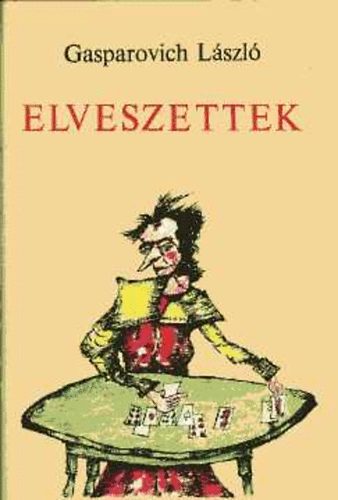 Gasparovich Lszl - Elveszettek