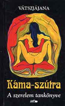 Vtszjjana - Kma-sztra  - A szerelem tanknyve