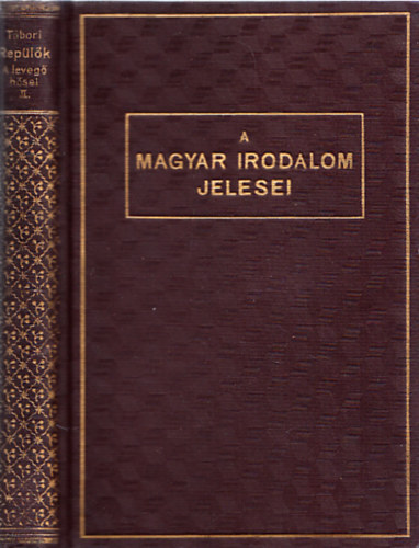 Tábori Pál - Repülők - A levegő hősei II. (A magyar irodalom jelesei)