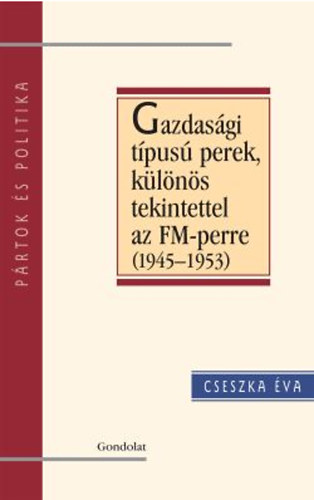 Cseszka va - Gazdasgi tpus perek, klns tekintettel az FM-perre (1945-1953)