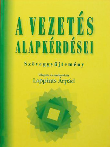 Lappints rpd - A vezets alapkrdsei (szveggyjtemny)