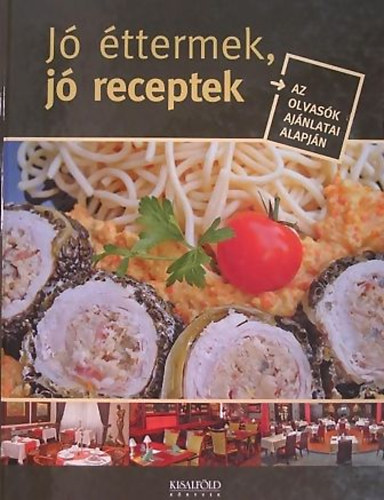 Nyerges Csaba  (szerk.) - J ttermek, j receptek - A Kisalfld receptjei 6.