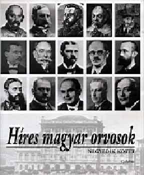K. Kapronczay; Vizi E. Szilveszter - Hres magyar orvosok IV.