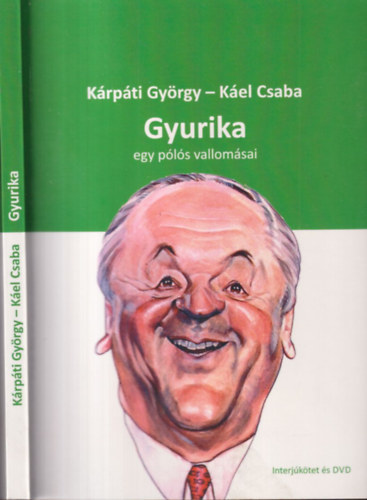 Krpti Gyrgy - Kel Csaba - Gyurika - egy pls vallomsai