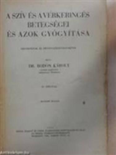 Dr.Bodon K�roly - A sziv �s a v�rkering�s betegs�gei �s azok gy�gy�t�sa