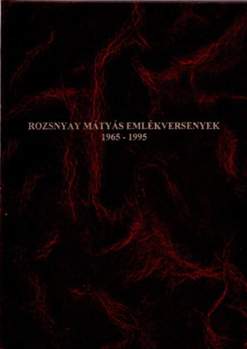 Rozsnyay Mátyás emlékversenyek 1965-1995