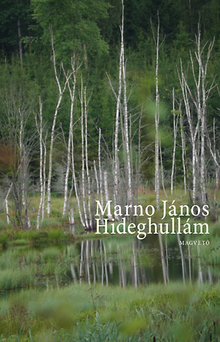 Marno Jnos - Hideghullm