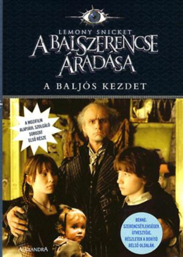 Lemony Snicket - A baljs kezdet + A hllk terme +A rejtlyes levl  A balszerencse radsa I.-II.-III.  (3 m )