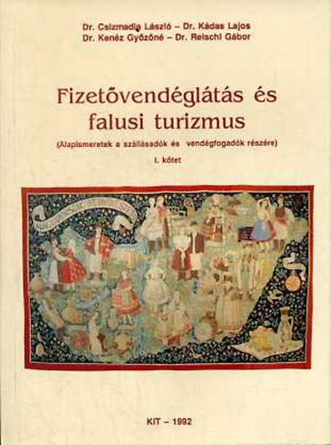 Csizmadia-Kdas-Kenz-Reischl - Fizetvendglts s falusi turizmus I.