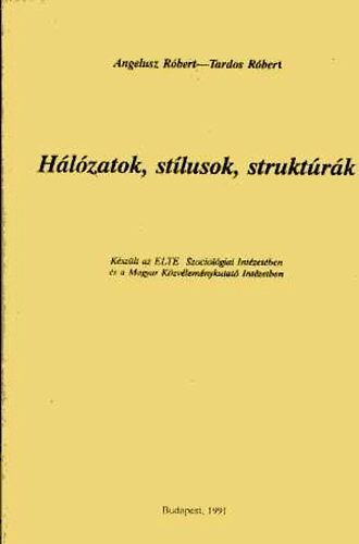 Angelusz Rbert-Tardos Rbert - Hlzatok, stlusok, struktrk