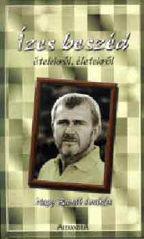 Nagy Band� Andr�s - �zes besz�d, besz�des �zek �telekr�l, �letekr�l