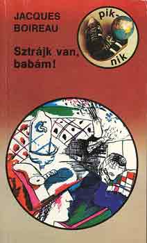 Jacques Boireau - Sztr�jk van, bab�m!