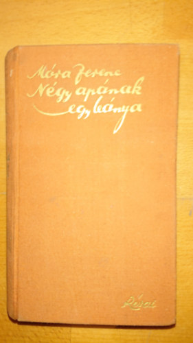 Ferenc Mra - Ngy apnak egy lnya - 1. kiads