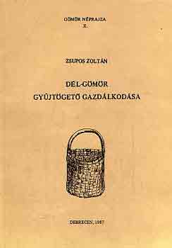 Zsupos Zolt�n - D�l-G�m�r gy�jt�get� gazd�lkod�sa (G�m�r n�prajza X.)