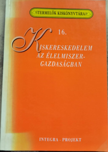 Dr. Szenes Endrn - Kiskereskedelem az lelmiszergazdasgban