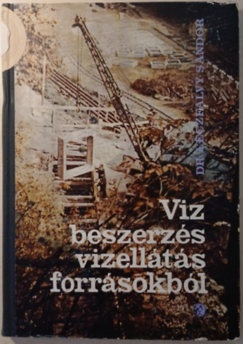 dr. L�czfalvy S�ndor - V�zbeszerz�s, v�zell�t�s forr�sokb�l