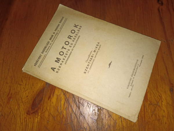 Szentv�ri Miksa - A motorok szerkezete �s kezel�se