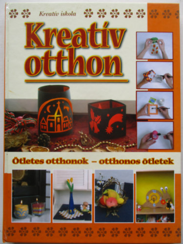 Kreatv otthon (tletes otthonok-otthonos tletek)
