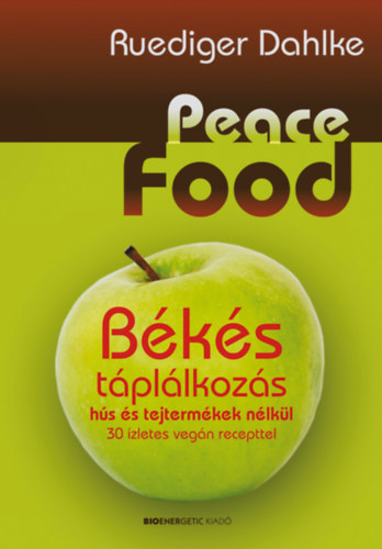 Ruediger Dahlke - Peace Food - Bks tpllkozs