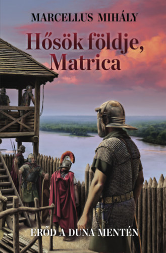 Marcellus Mihly - Hsk fldje, Matrica - Erd a Duna mentn