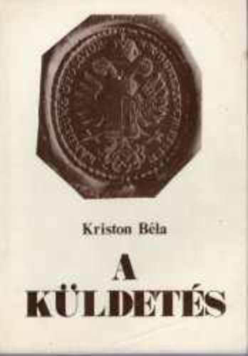 Kriston B�la - A k�ldet�s