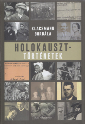 Klacsmann Borbála - Holokauszt-történetek
