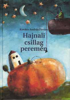 Kovcs Andrs Ferenc - Hajnali csillag peremn