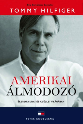 Tommy Hilfiger - Amerikai álmodozó