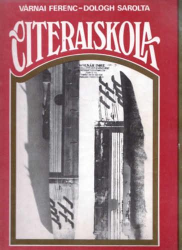 Várnai Ferenc; Dologh Sarolta - Citeraiskola - Bevezetés a citerajátékba