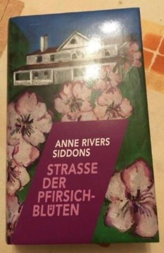 Anne Rivers Siddons - Stra�e der Pfirsichbl�ten